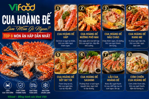 Cua Hoàng Đế Làm Món Gì Ngon? Top 8 Món Ăn Hấp Dẫn Nhất